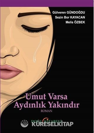 Umut Varsa Aydınlık Yakındır