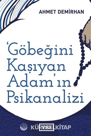 Göbeğini Kaşıyan Adamın Psikanalizi