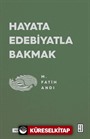 Hayata Edebiyatla Bakmak