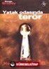 Yatak Odasında Terör:Sade