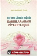 Kur'an ve Sünnet Işığında Kadınlar Arası Ziyaretleşme