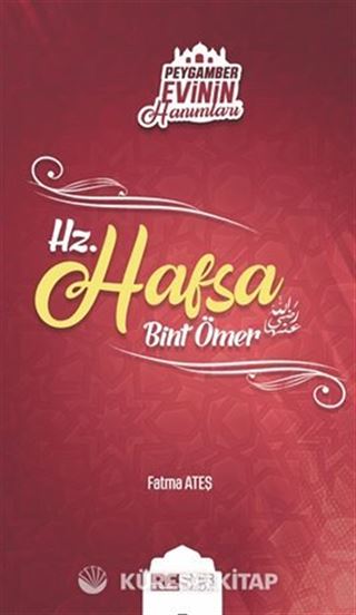 Hz. Hafsa Bint Ömer / Peygamber Evinin Hanımları 3