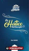 Hz. Hatice Bint Huveylid / Peygamber Evinin Hanımları 1