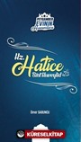 Hz. Hatice Bint Huveylid / Peygamber Evinin Hanımları 1