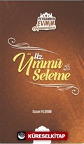 Hz. Ümmü Seleme / Peygamber Evinin Hanımları 5