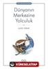 Dünyanın Merkezine Yolculuk