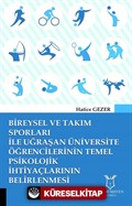 Bireysel ve Takım Sporları İle Uğraşan Üniversite Öğrencilerinin Temel Psikolojik İhtiyaçlarının Belirlenmesi