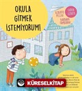 Okula Gitmek İstemiyorum