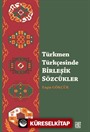 Türkmen Türkçesinde Birleşik Sözcükler