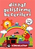 Dikkat Geliştirme Becerileri (3+ 4+ 5+ Yaş)