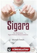 Sigara; Her Müslümanın Sigara Hakkında Bilmesi Gerekenler