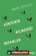 Kimsenin Bilmediği İnsanlar