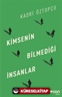 Kimsenin Bilmediği İnsanlar