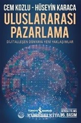 Uluslararası Pazarlama Dijitalleşen Dünyaya Yeni Yaklaşımlar