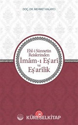 Ehl-i Sünnetin Reislerinden İmam-ı Eş‛ari ve Eş‛arik