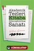 Akademik Tezleri Kitaba Dönüştürme Sanatı