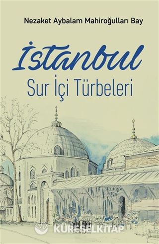 İstanbul Sur İçi Türbeleri