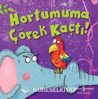 Hortumuma Çörek Kaçtı!