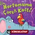 Hortumuma Çörek Kaçtı!