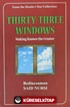 Thirty-Three Windows/Making Known The Creator (33 Pencere)