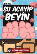 Şu Acayip Beyin / Acayip Şeyler Dizisi 21