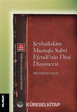 Şeyhülislam Mustafa Sabri Efendi'nin Dini Düşüncesi