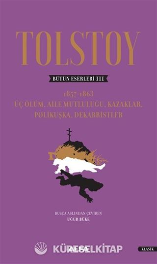 Tolstoy Bütün Eserleri 3 (1857-1863) (Ciltli)