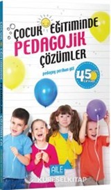 Çocuk Eğitiminde Pedagojik Çözümler