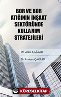 Bor ve Bor Atığının İnşaat Sektöründe Kullanım Stratejileri