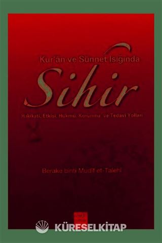 Kur'an ve Sünnet Işığında Sihir