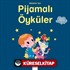 Bebekler İçin Pijamalı Öyküler