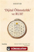 Dijital Ölümsüzlük ve Ruh