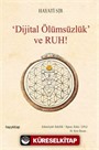 Dijital Ölümsüzlük ve Ruh