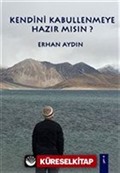 Kendini Kabullenmeye Hazır Mısın?