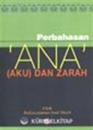 Ana (Aku) Dan Zarah / Perbahasan/ Ene ve Zerre Risalesi