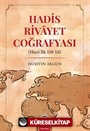 Hadis Rivayet Coğrafyası (Hicri İlk 150 Yıl)