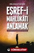 Eşref-i Mahlukatı Anlamak