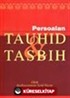 Tavhid Tasbih / Tevhid ve Tesbih Risalesi (Malayaca)