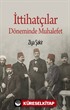 İttihatçılar Döneminde Muhalefet