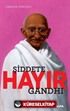 Şiddete Hayır / Gandhi