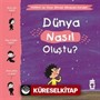 Dünya Nasıl Oluştu? / Yaman ve Onun Bitmek Bilmeyen Soruları