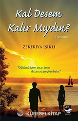 Kal Desem Kalır Mıydın?