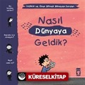 Nasıl Dünyaya Geldik? / Yaman ve Onun Bitmek Bilmeyen Soruları