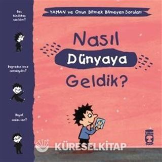 Nasıl Dünyaya Geldik? / Yaman ve Onun Bitmek Bilmeyen Soruları