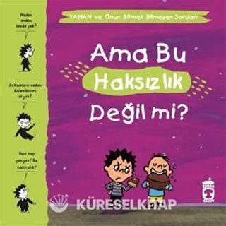 Ama Bu Haksızlık Değil mi? / Yaman ve Onun Bitmek Bilmeyen Soruları