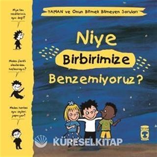 Niye Birbirimize Benzemiyoruz? / Yaman ve Onun Bitmek Bilmeyen Soruları