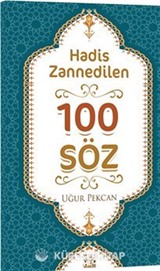Hadis Zannedilen 100 Söz