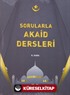 Sorularla Akaid Dersleri