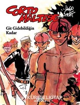 Corto Maltese 3 / Git Gidebildiğin Kadar