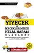 Yiyecek ve İçeceklerimizde Helal Haram Ölçüleri Hanefi Mezhebinde Yiyecek Ve İçeceklerde Helallik ve Haramlık Ölçüleri